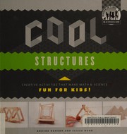 Cool structures : creative activities that make math & science fun for kids!  Cover Image
