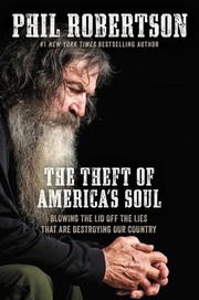 The theft of America's soul : blowing the lid off the lies that are destroying our country  Cover Image