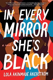 In every mirror she's Black : a novel Book cover