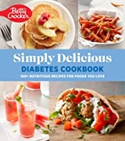 Betty Crocker simply delicious diabetes cookbook : 160+ nutritious recipes for foods you love Book cover