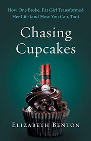 Chasing cupcakes : how one broke, fat girl transformed her life (and how you can, too) Book cover
