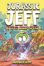 Jurassic Jeff. 2 Race to warp speed Book cover