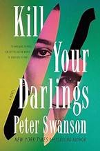 Kill your darlings : a novel Book cover