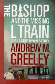 The Bishop and the missing L train : a Blackie Ryan story  Cover Image