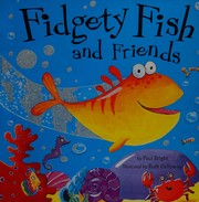 Fidgety fish and friends Book cover