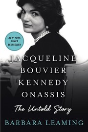 Jacqueline Bouvier Kennedy Onassis : the untold story  Cover Image