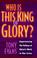 Go to record Who is this king of glory? : experiencing the fullness of ...