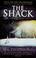 Go to record The shack : where tragedy confronts eternity
