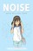 Go to record Noise : based on a true story