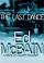 Go to record The last dance : a novel of the 87th Precinct