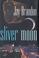Go to record Sliver moon : a new Chris Sinclair thriller