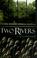 Go to record Two rivers
