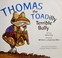 Go to record Thomas the toadilly terrible bully