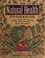 Go to record The natural health cookbook : more than 150 recipes to sus...