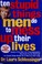 Go to record Ten stupid things men do to mess up their lives